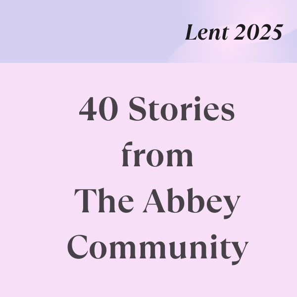 Purple box with text that says 40 Stories from The Abbey Community for Lent 2025